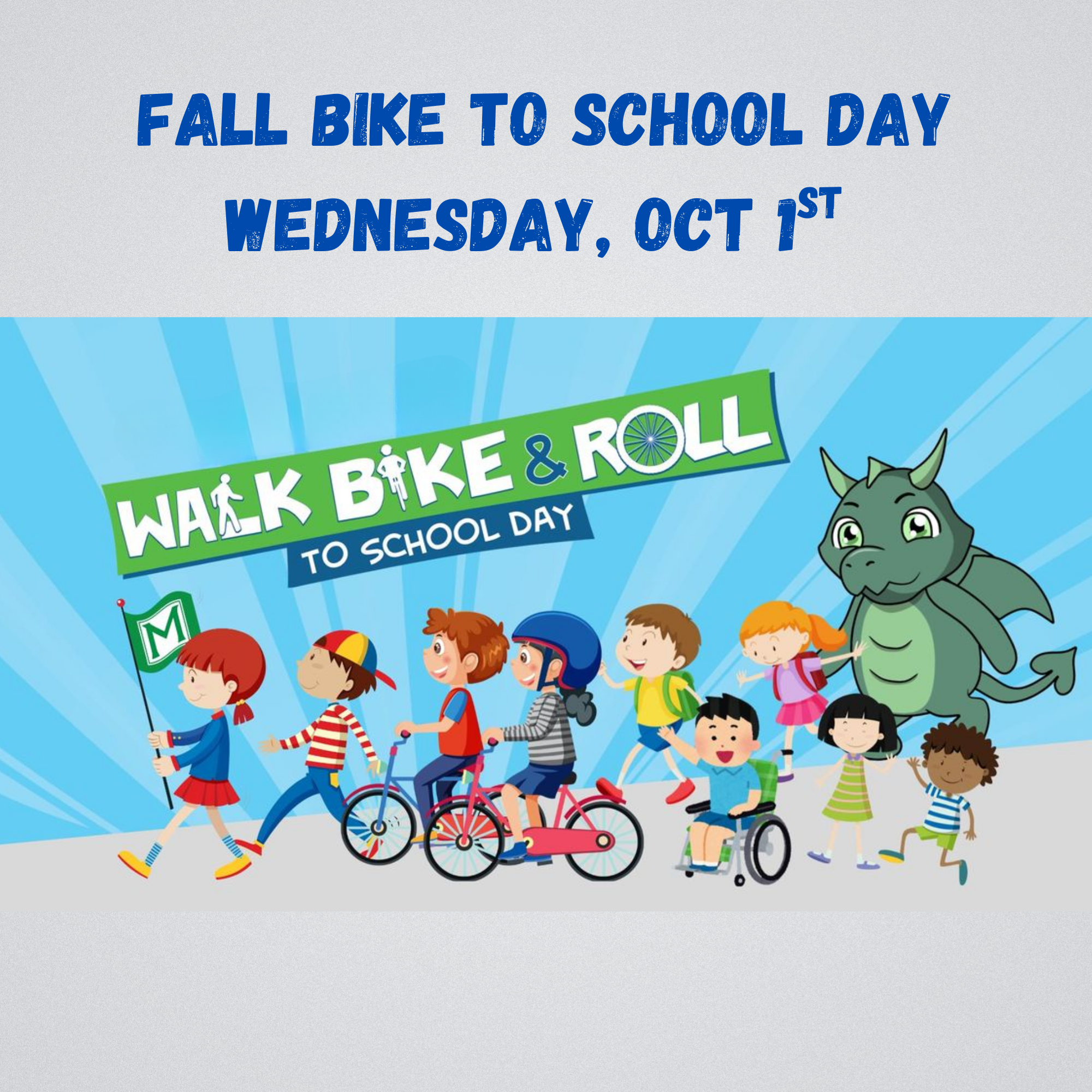 Bike to School Day Wednesday October 2nd Canva Image with cartoon students and a dragon riding bikes or walking alongside.